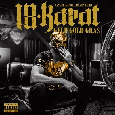 18 Karat Geld Gold Gras (Deluxe Edition)