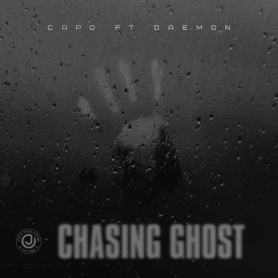 CAPO/Daemon Chasing Ghosts (feat. Daemon)