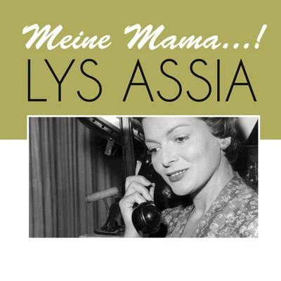 Lys Assia Meine Mama...!