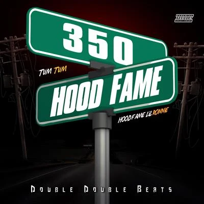 Tum Tum 350 Hood Fame