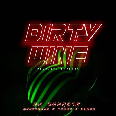 DJ Naughty Dirty Wine