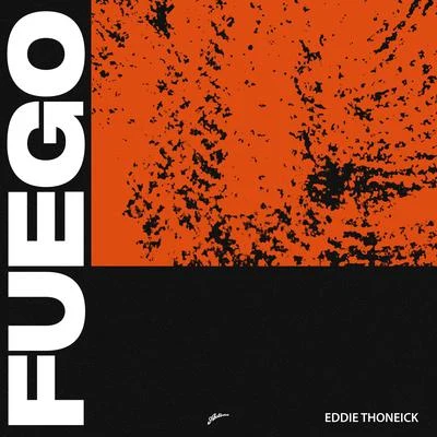 Eddie Thoneick Fuego