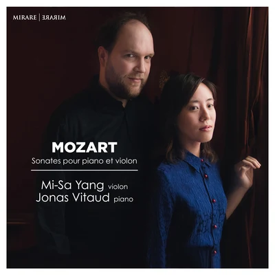 Jonas Vitaud/Mi-Sa Yang Mozart: Sonate pour violon et piano