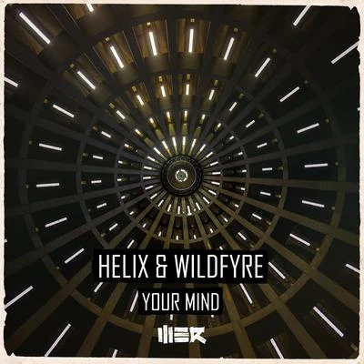 hélix/Wildfyre Your Mind