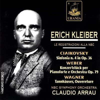 Piotr Ilyich Tchaikovsky Tchaikovsky: Symphony No. 4 - Weber: Konzertstuck - Wagner: Tannhauser Overture