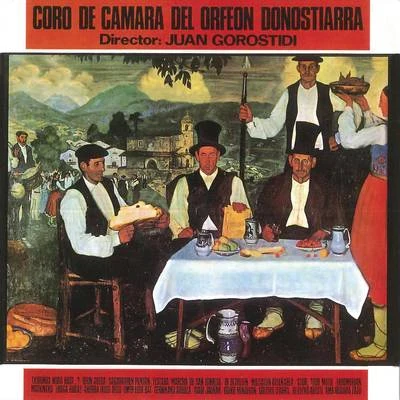 Coro de Cámara del Orfeón Donostiarra Canciones Vascas