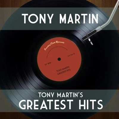 Tony Martin Tony Martins Greatest Hits