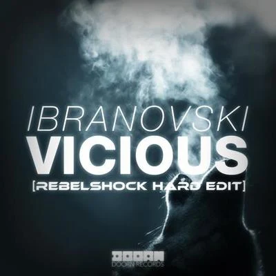 Ibranovski Vicious (Rebelshock Hard Edit)