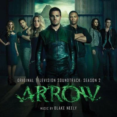 Blake Neely Arrow: Season 2 (Original Television Soundtrack)