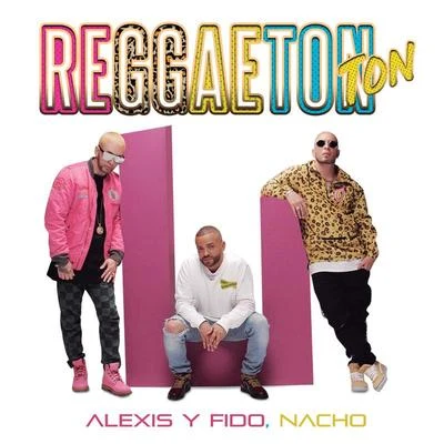 Alexis & Fido Reggaeton Ton