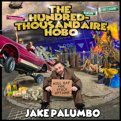 Jake Palumbo The Hundred-Thousandaire Hobo