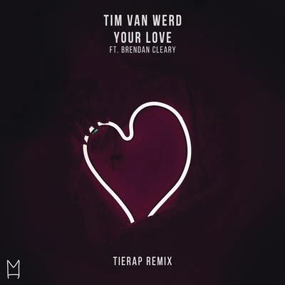 Tim van Werd Your Love (Tierap Remix)