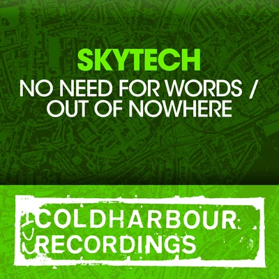 Skytech No Need For WordsOut Of Nowhere