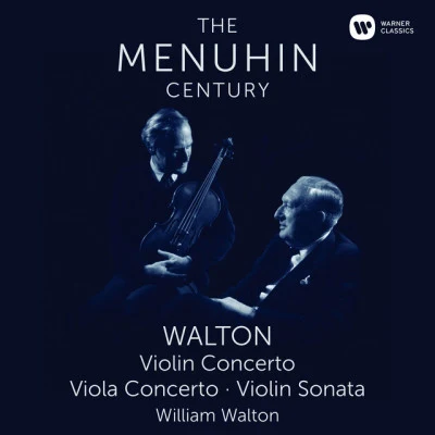 Yehudi Menuhin/William Walton Walton: violin concerto, viola concerto violin sonata