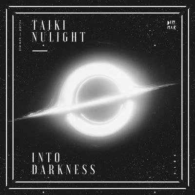 Taiki Nulight Into Darkness EP