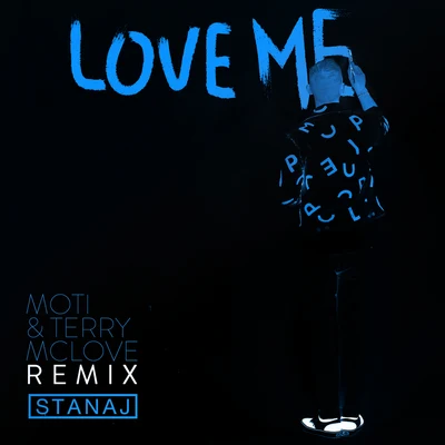 Stanaj Love Me (MOTi & Terry McLove Remix)