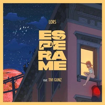 Lors Esperame (feat. Tivi Gunz)