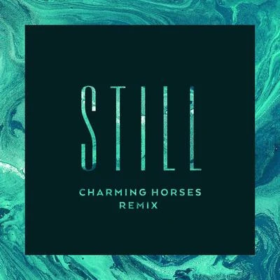 Charming Horses/Seinabo Sey Still (Charming Horses Remix)