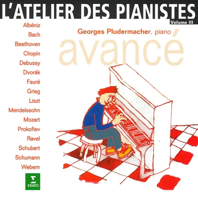 Georges Pludermacher Latelier des pianistes, vol. 3 : Avancé