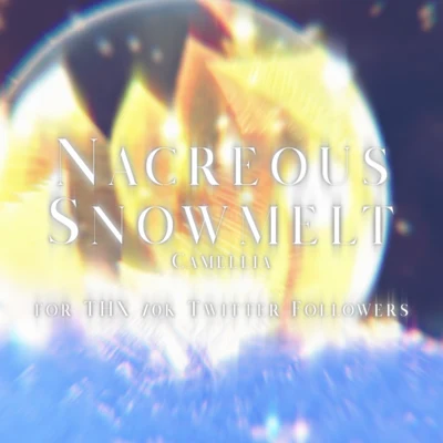 かめりあ Nacreous Snowmelt