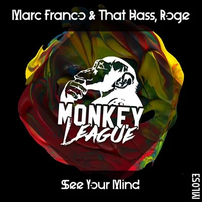 Rogê/Marc Franco &amp; That Bass See Your Mind