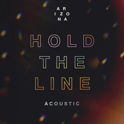 A R I Z O N A Hold The Line (Acoustic)