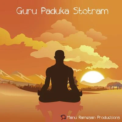 Manu Ramesan Guru Paduka Stotram