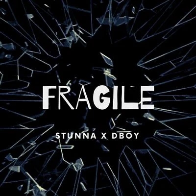 Stunna/dboy Fragile