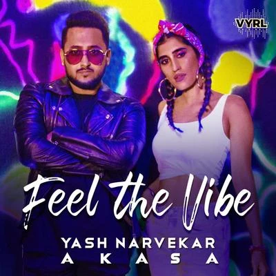 Akasa/Yash Narvekar Feel The Vibe