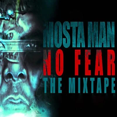 Mosta Man No Fear (The Mixtape)