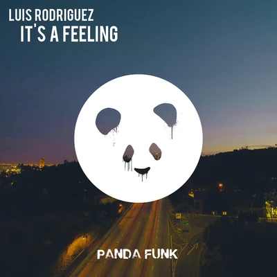 Luis Rodriguez Its A Feeling