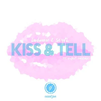 LUDOMIR/Sowl Kiss and Tell (feat. Grant Genske)