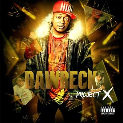 Dawreck Project X