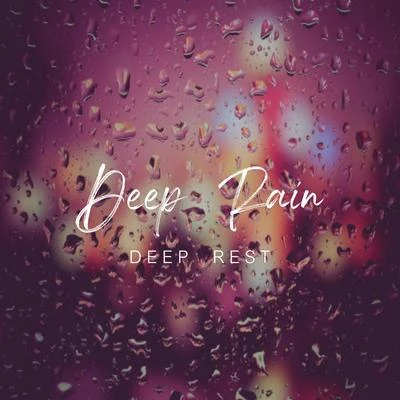 Sleepy Times/Rain Sound Collective/spa music & sounds for meditation Deep Rain