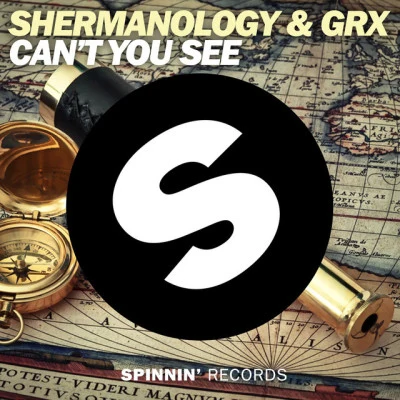 GRX/Shermanology Cant You See