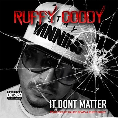 Ruffy Goddy It Dont Matter