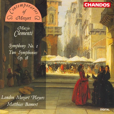 London Mozart Players CLEMENTI: Symphony No. 1Symphony in B-Flat MajorSymphony in D Major