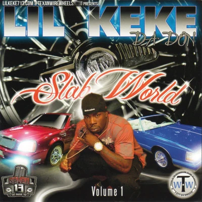 Lil’ Keke Slab World Vol. 1