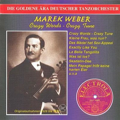 Marek Weber Orchestra GOLDEN ERA OF THE GERMAN ORCHESTRA (THE) - Marek Weber Orchestra (1926-1932)