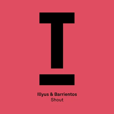 Illyus &amp; Barrientos Shout