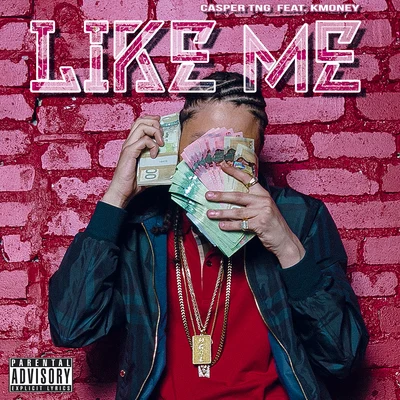 Casper TNG/k money Like Me