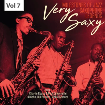 Paul Quinichette/Freddie Green/Charlie Rouse/John Beal/Richie Kamuca/Jimmy Raney Milestones of Jazz Saxophone Legends: Very Saxy, Vol. 7