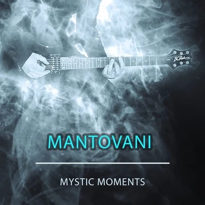 Mantovani Mystic Moments