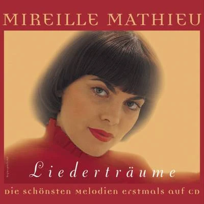 Mireille Mathieu Liederträume