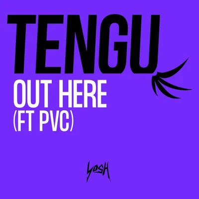 Pvc/Tengu Out Here