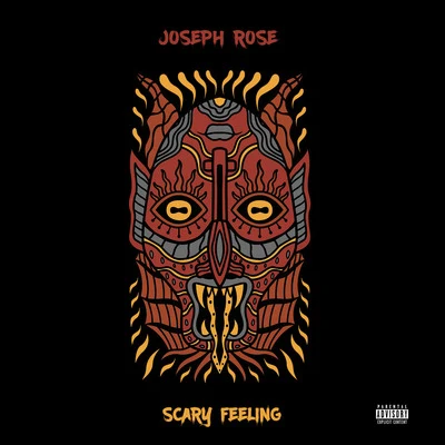 Joseph Rose Scary Feeling