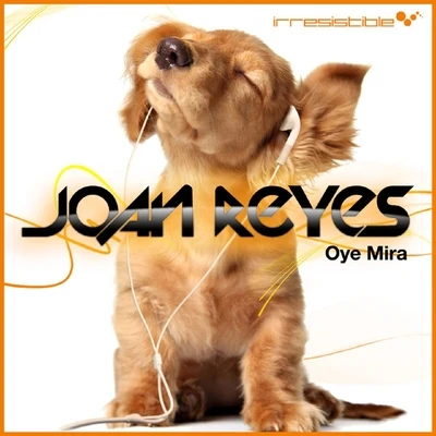 Joan Reyes Oye Mira