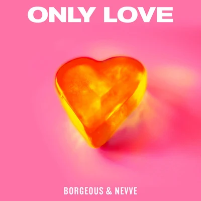 Borgeous Only Love