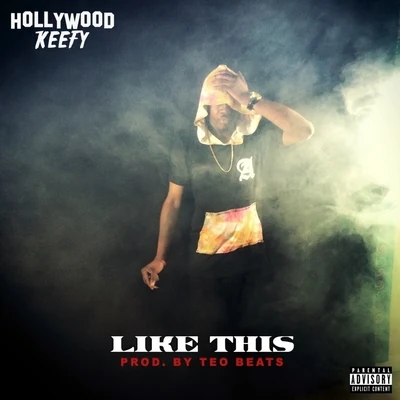 Hollywood Keefy Like This - Single