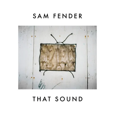 Sam Fender That Sound